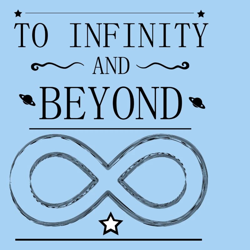 to infinity and beyond