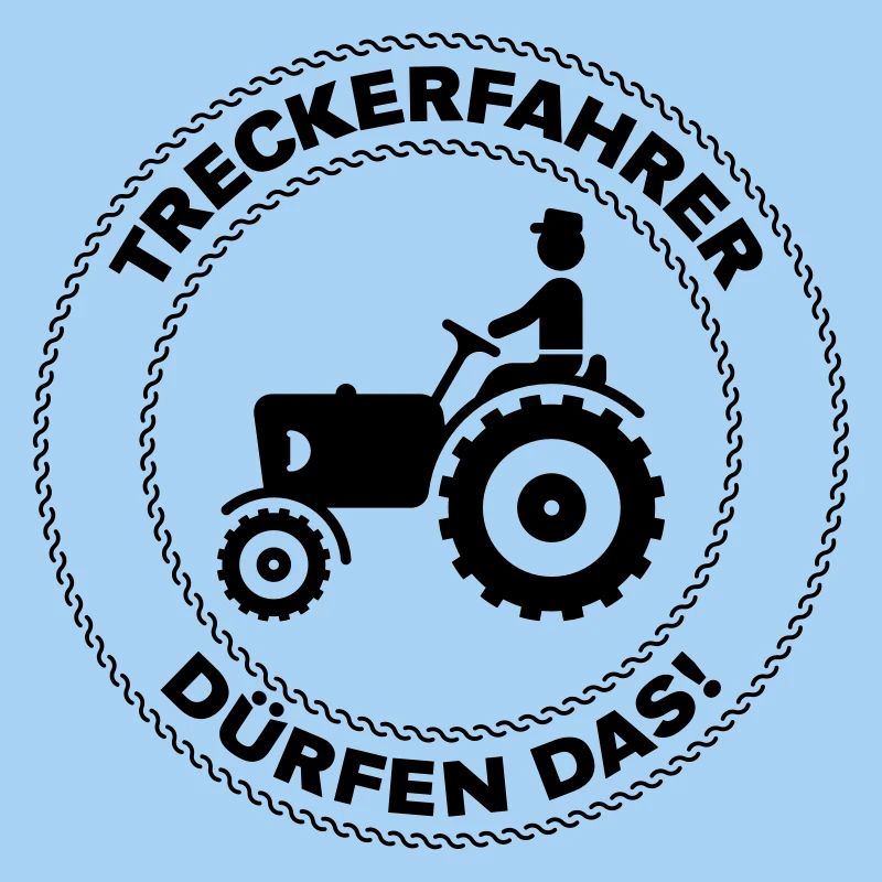 Treckerfahrer Dürfen Das! (Trecker / Traktor, V1)