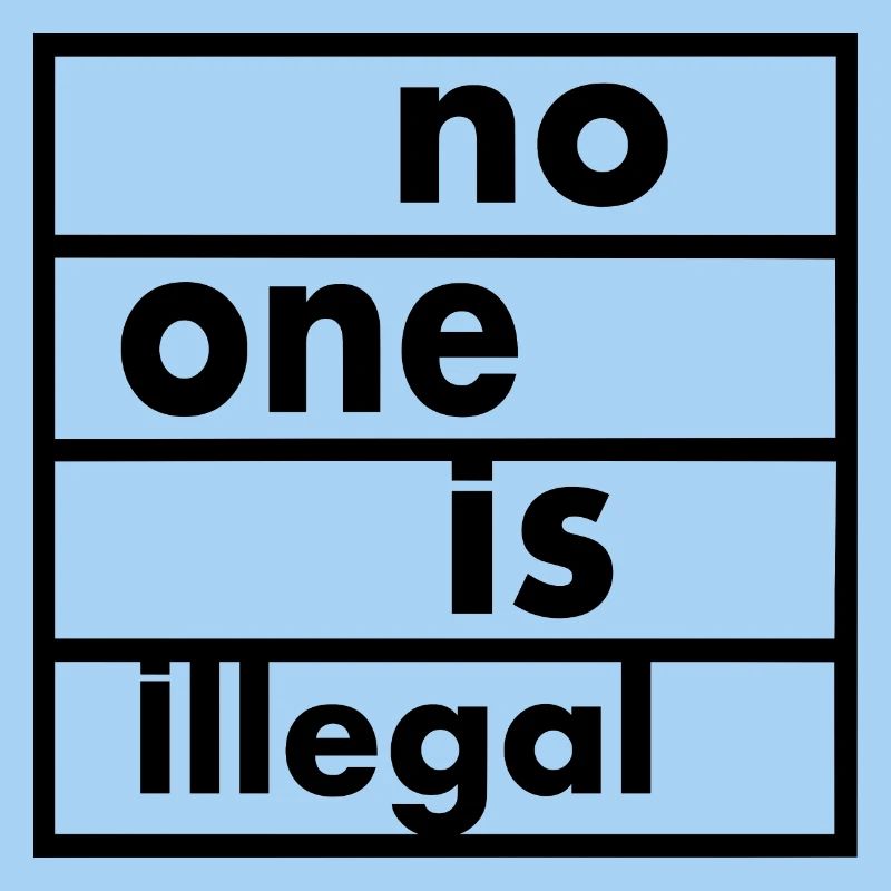 No one is illegal