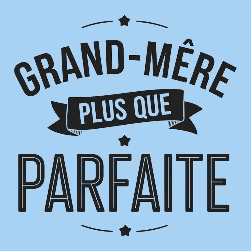 GRAND-MERE PARFAITE