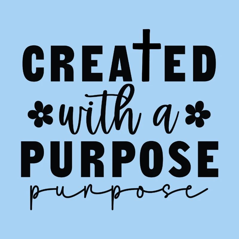 Created with a purpose