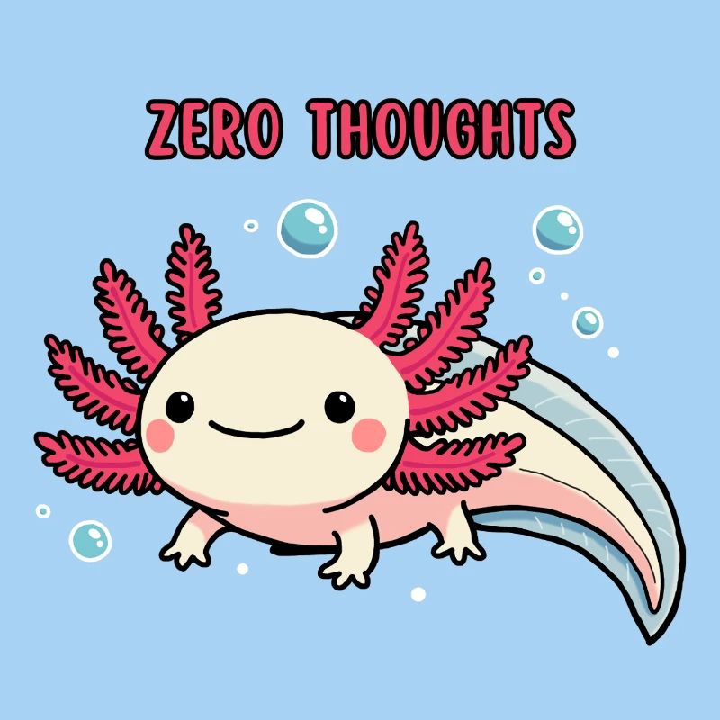 Axolotl - Zero thoughts