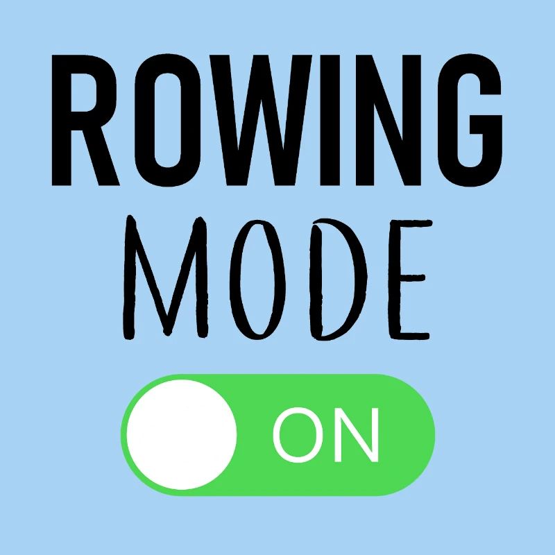 Rowing Mode On - Rowing - Rower - Rower