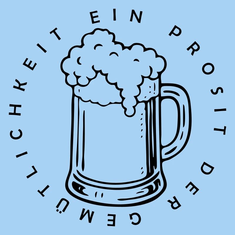 Ein Prosit der Gemütlichkeit