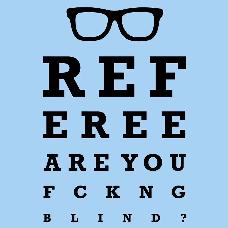 Arbitre êtes-vous putain aveugle