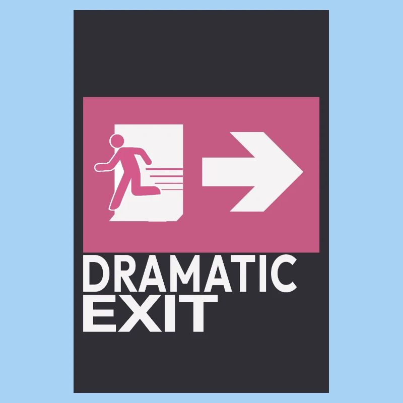 Dramatic Exit Minimal Poster Humor Grafik