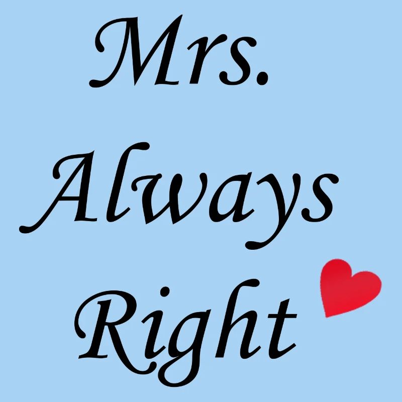 Mrs. Always Right