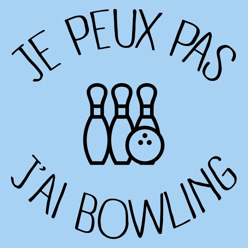 Je peux pas j'ai Bowling