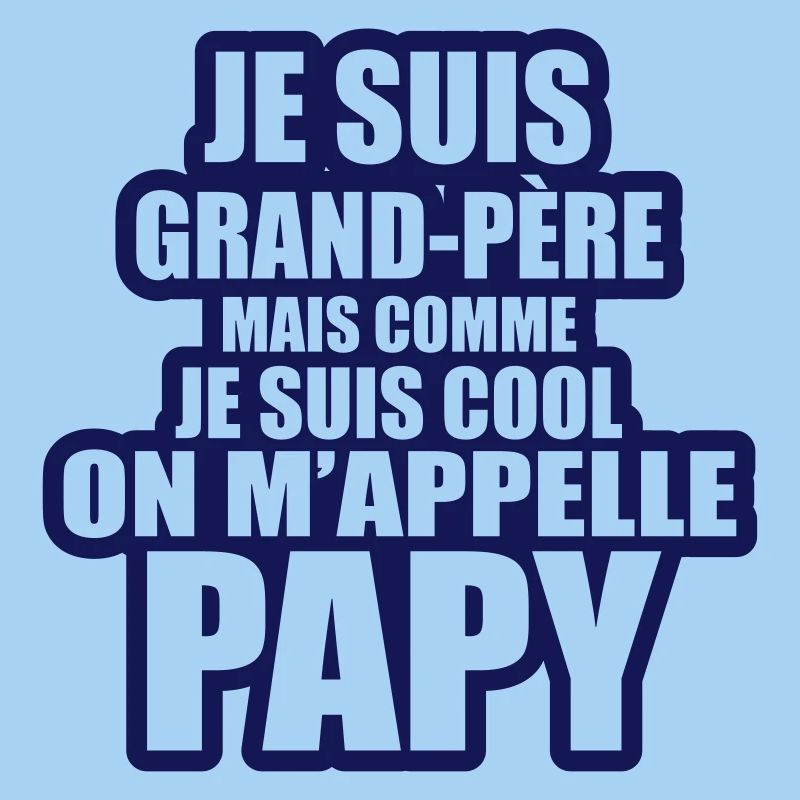 je suis cool on m'appelle papy