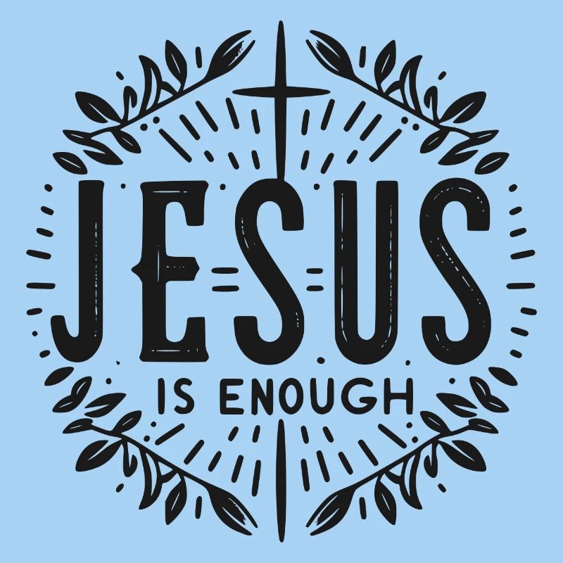 Jesus is Enough