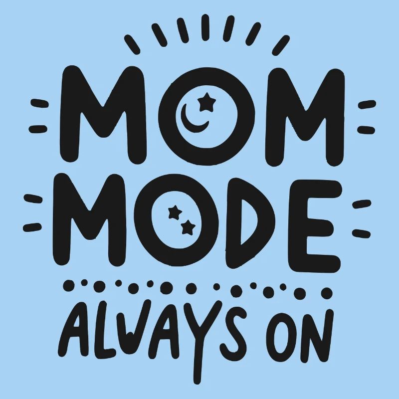 Mama-Modus: Immer eingeschaltet