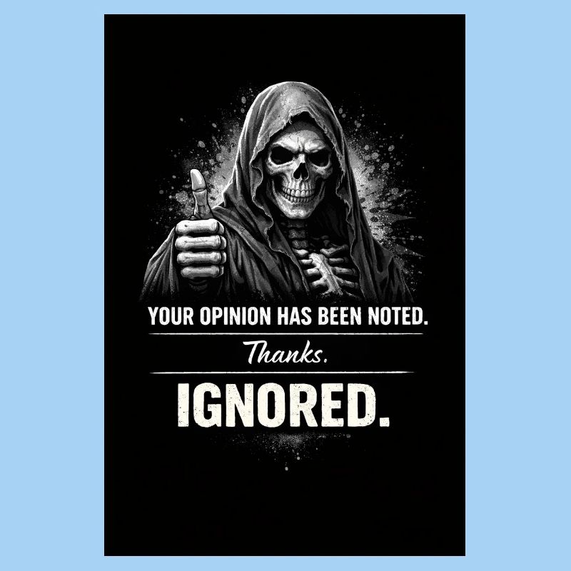 Skull thumbs up – Opinions ignored