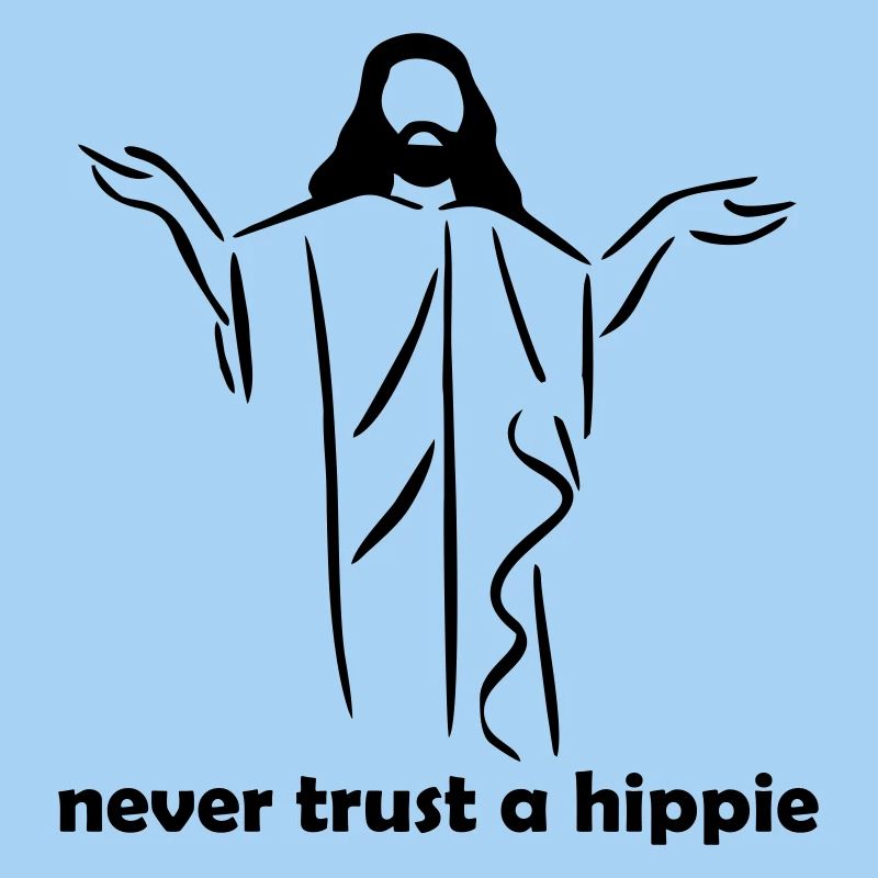 Never trust a Hippie