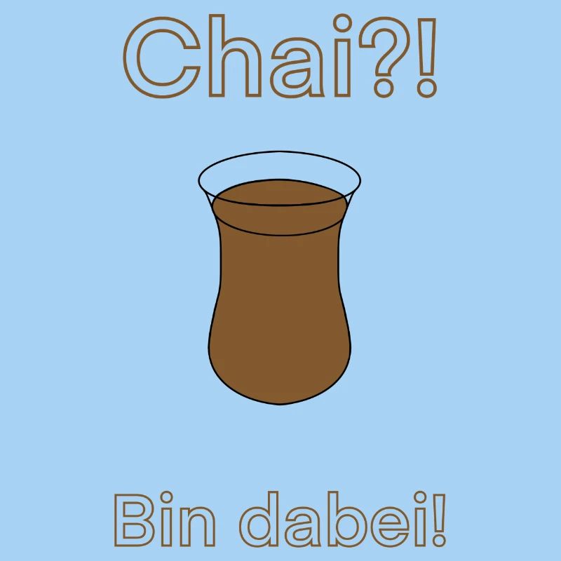 Chai?! Bin dabei!
