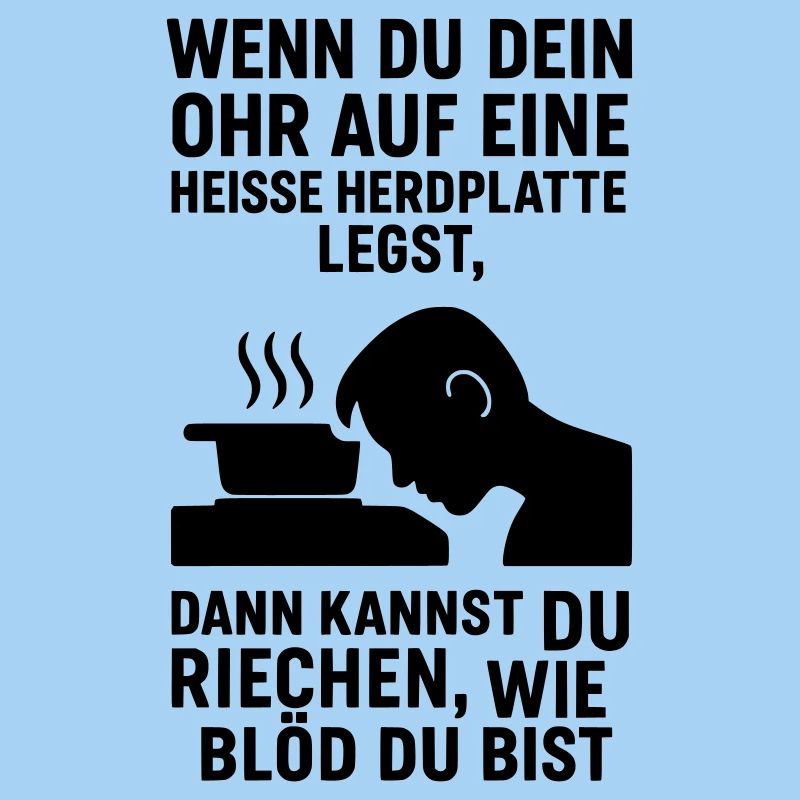 herdplatte idiot blödheit