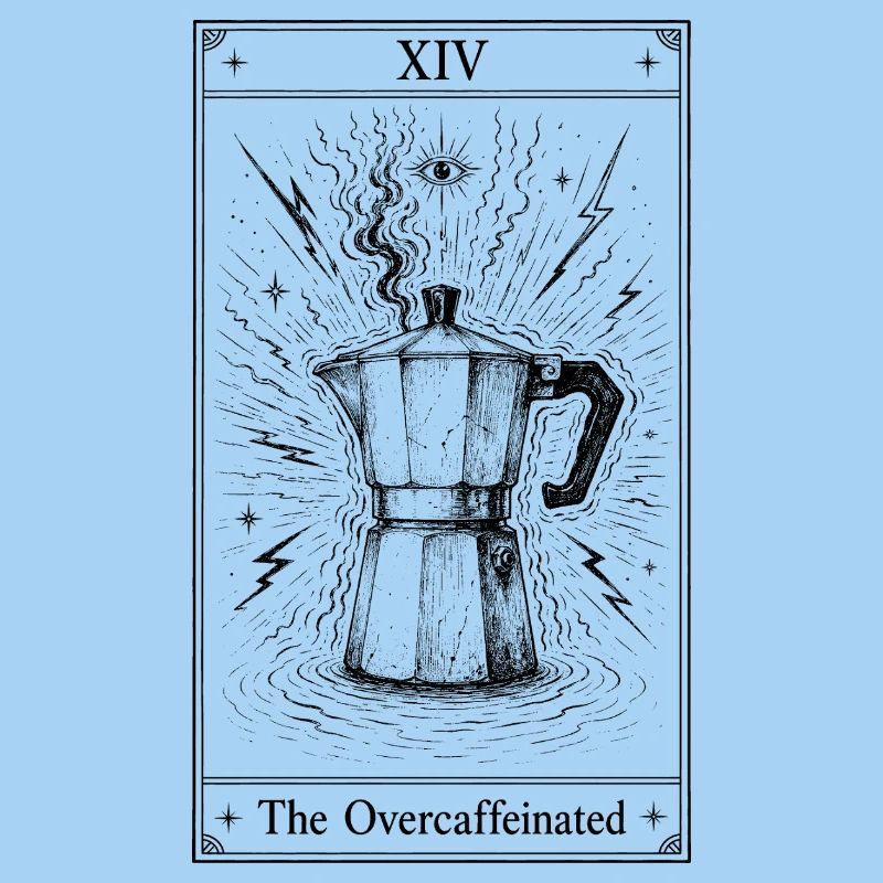 Caffeinated | Coffee Tarot Humor