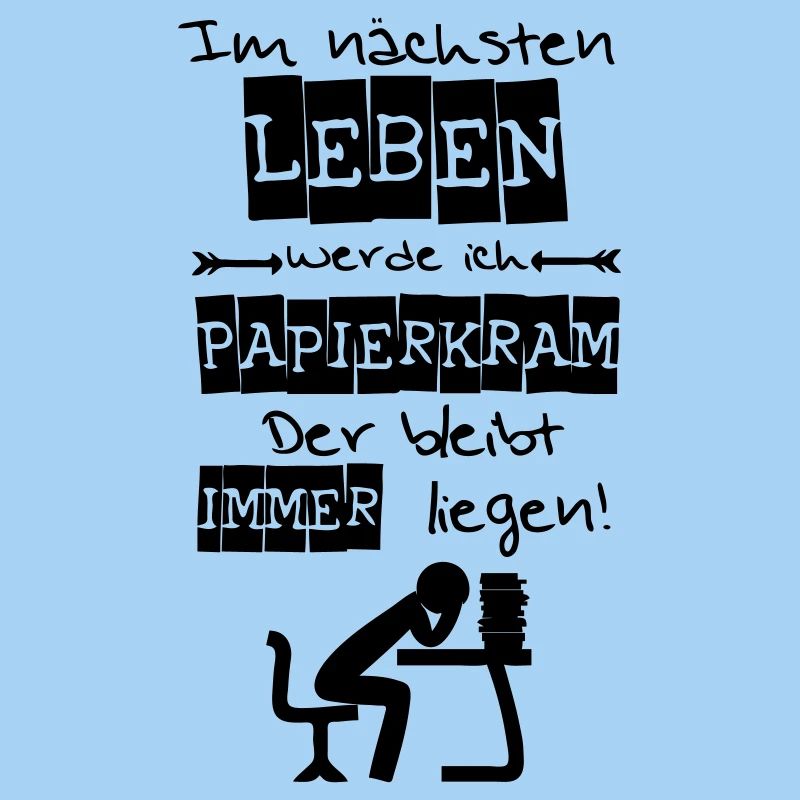 Ich werde Papierkram Spruch Geschenk