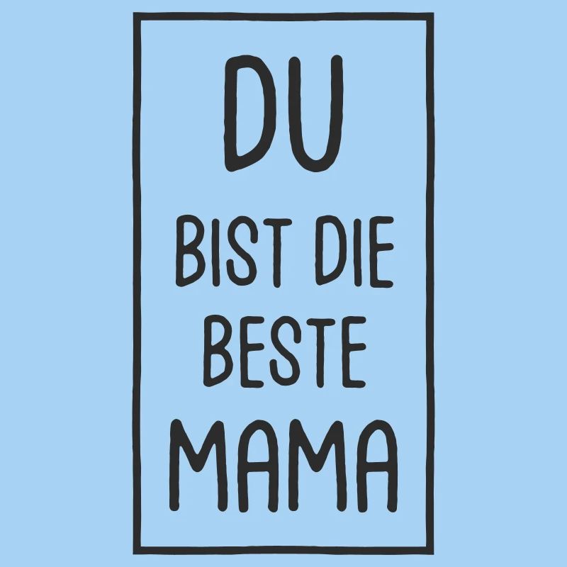 Du bist die beste Mama - Muttertag