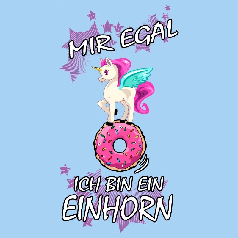 Einhorn : Mir egal ich bin ein Einhorn