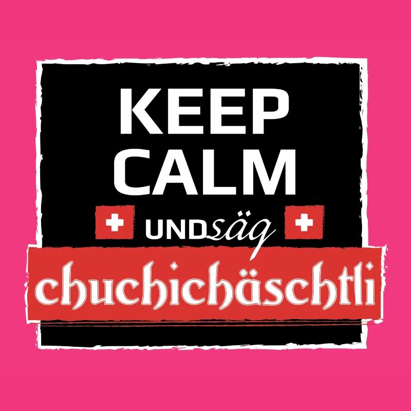 KeepCalm und Schweizerdeutsch