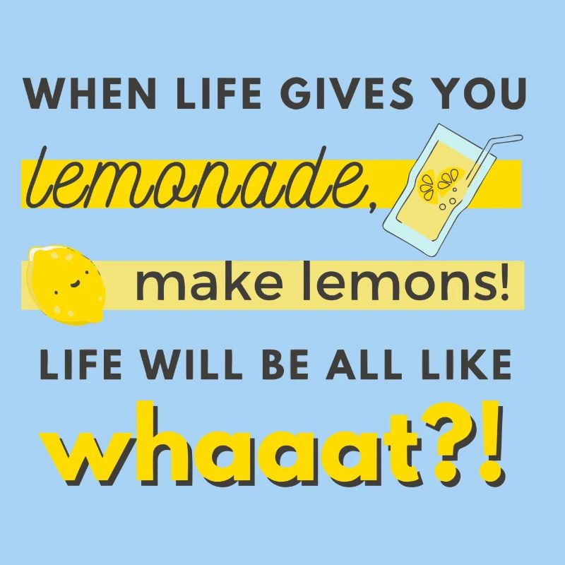 make lemons!