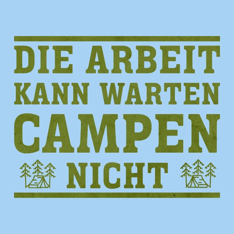 Arbeit kann warten, Camping nicht
