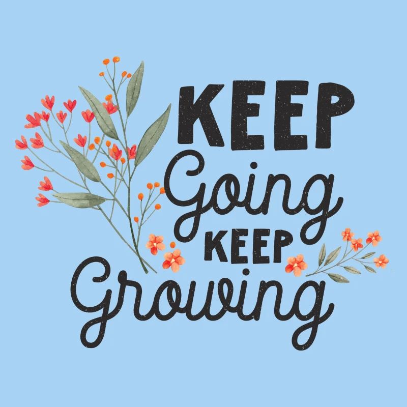 Keep Going, Keep Growing