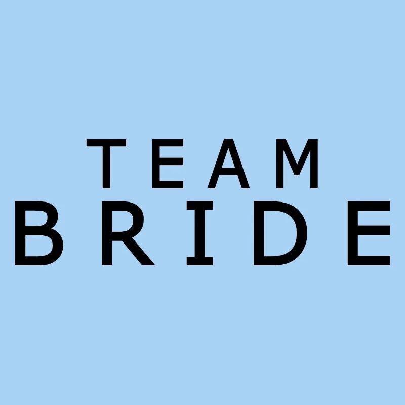 Team bride