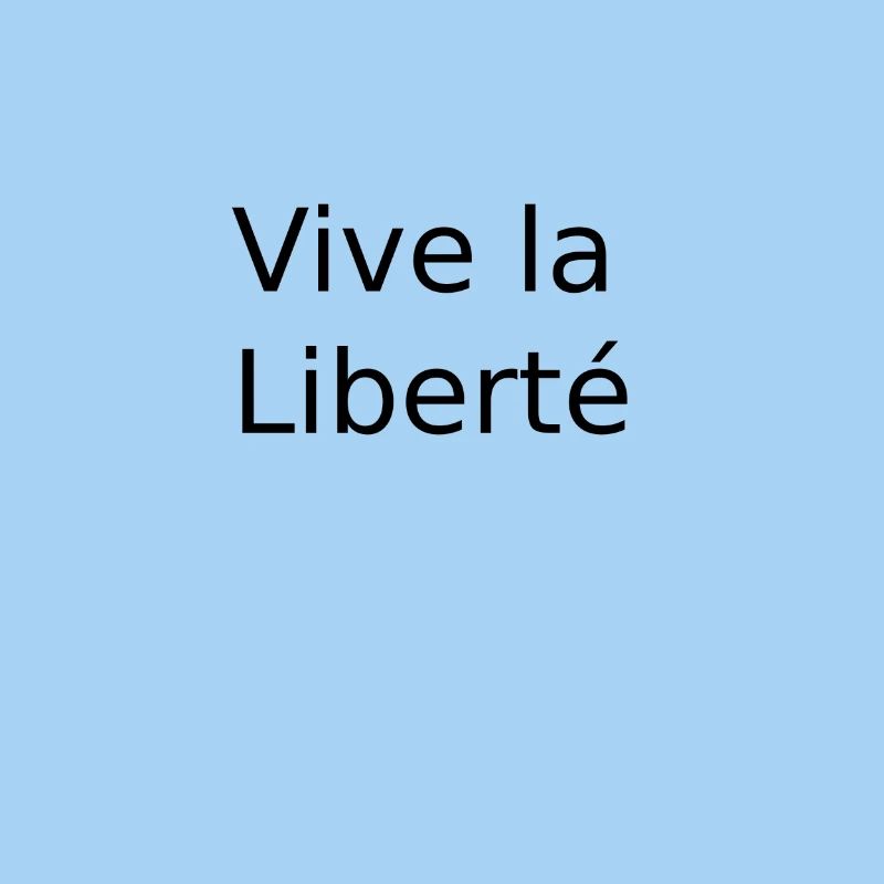 Vive la Liberte