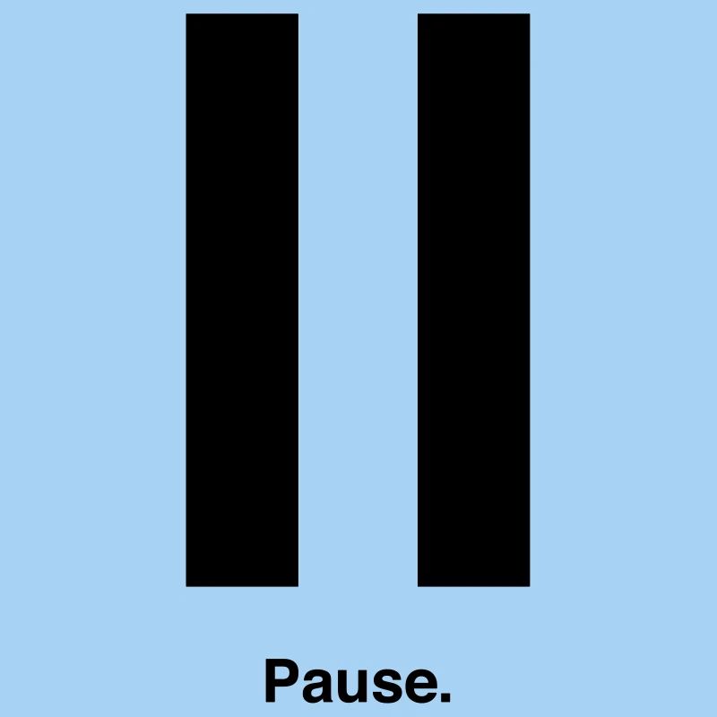 Pause