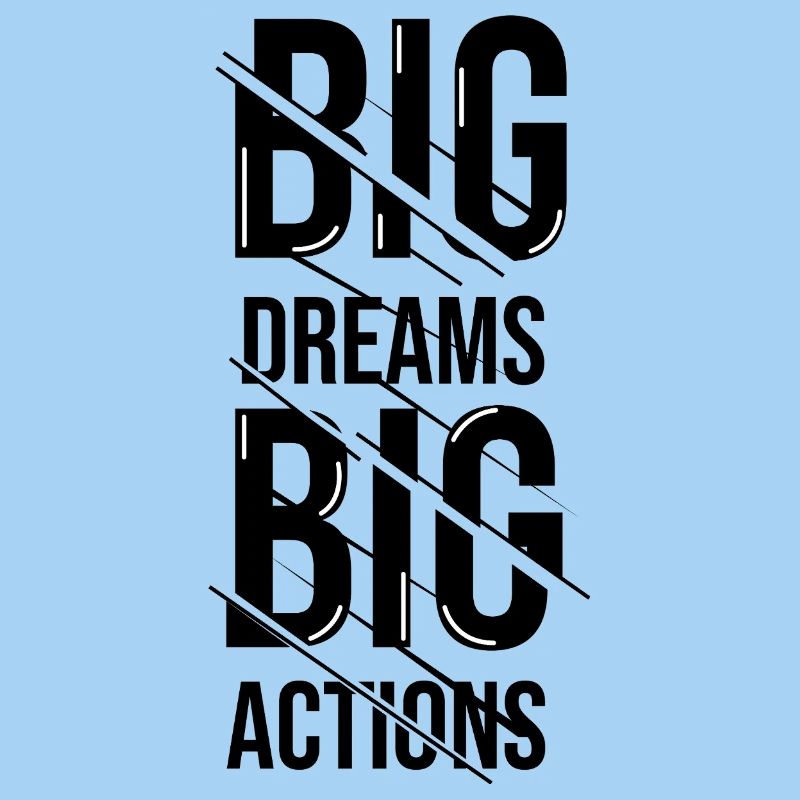 Big Dream Big Actions