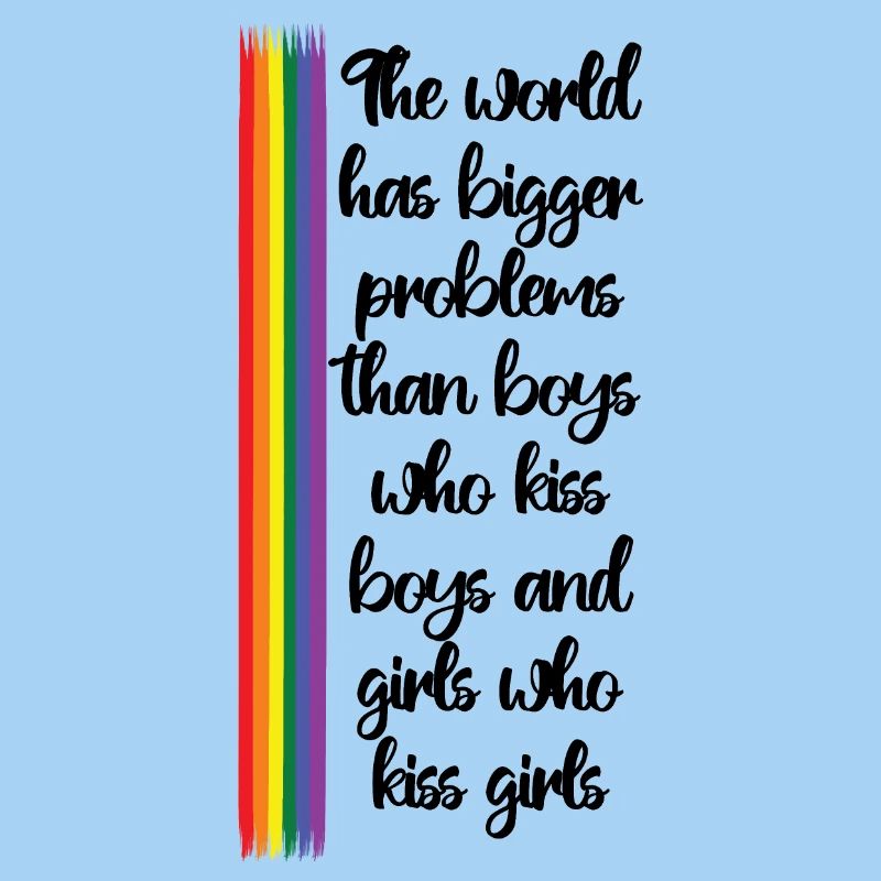 The world has bigger problems - LGBT Design