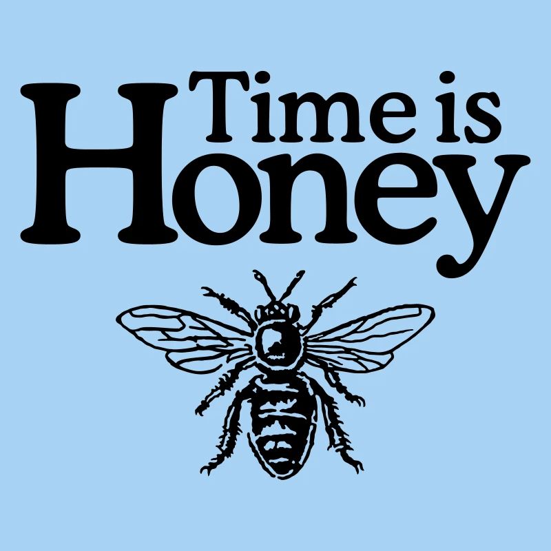 Time is Honey