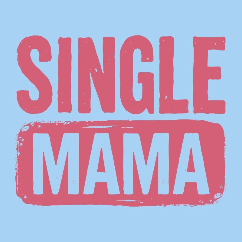 Dicton Single Mama Power