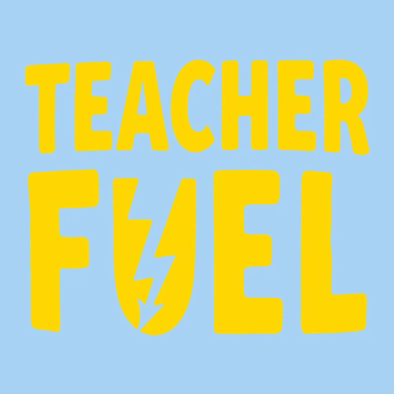 Teacher Fuel