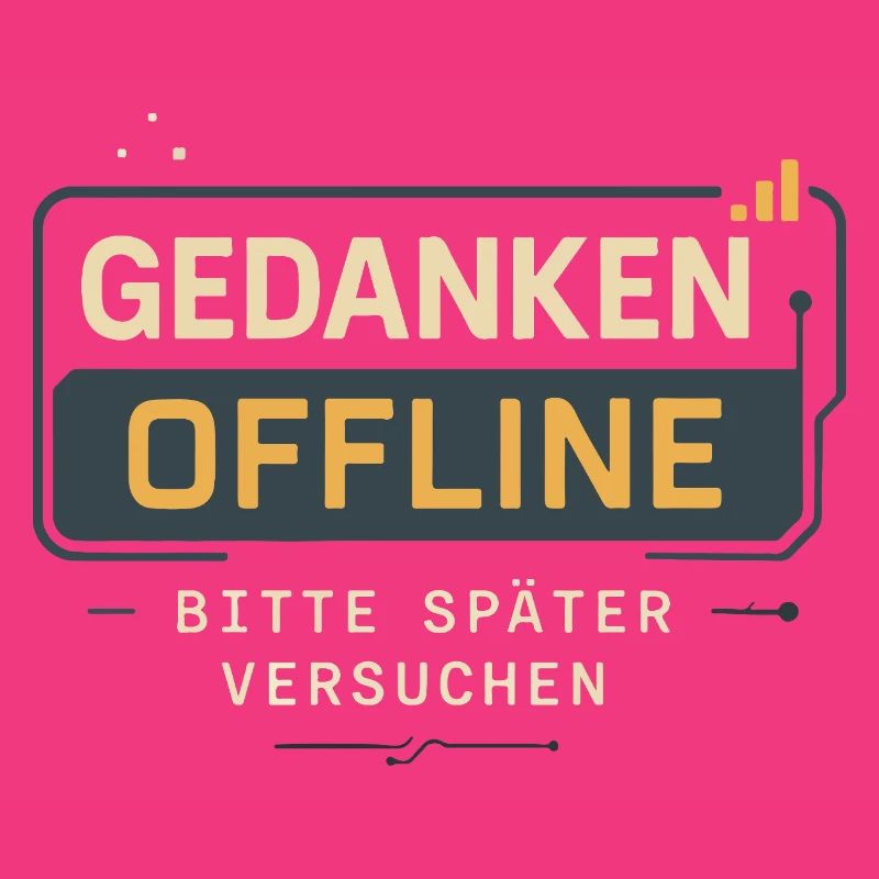 „Gedanken offline – bitte später versuchen“ 