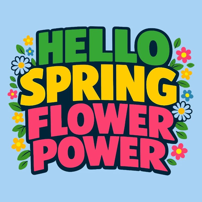 Hello Spring Flower Power Spring Saying