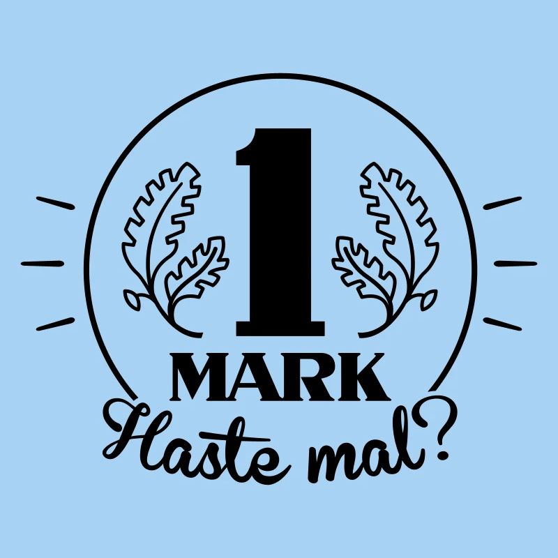 Haste mal ne Mark? (Farbe anpassbar)