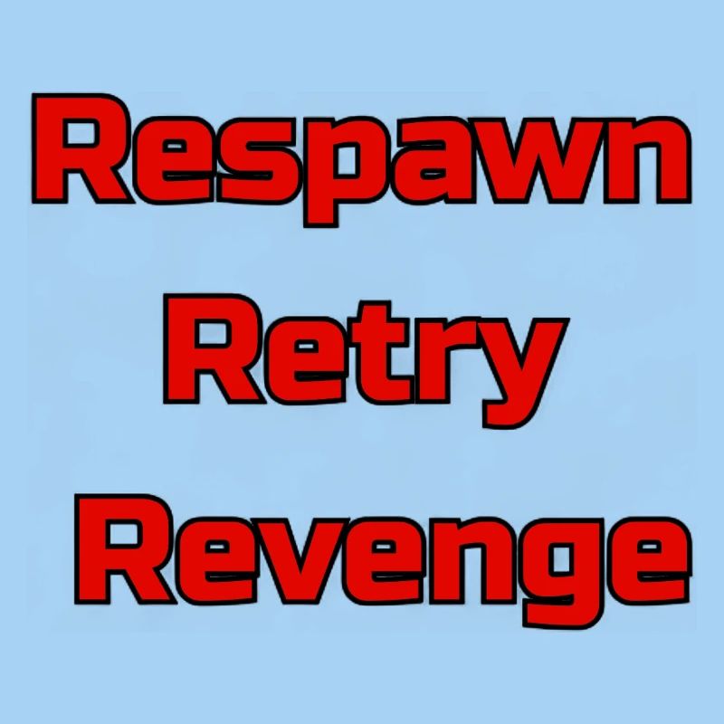 Respawn Retry Revenge 