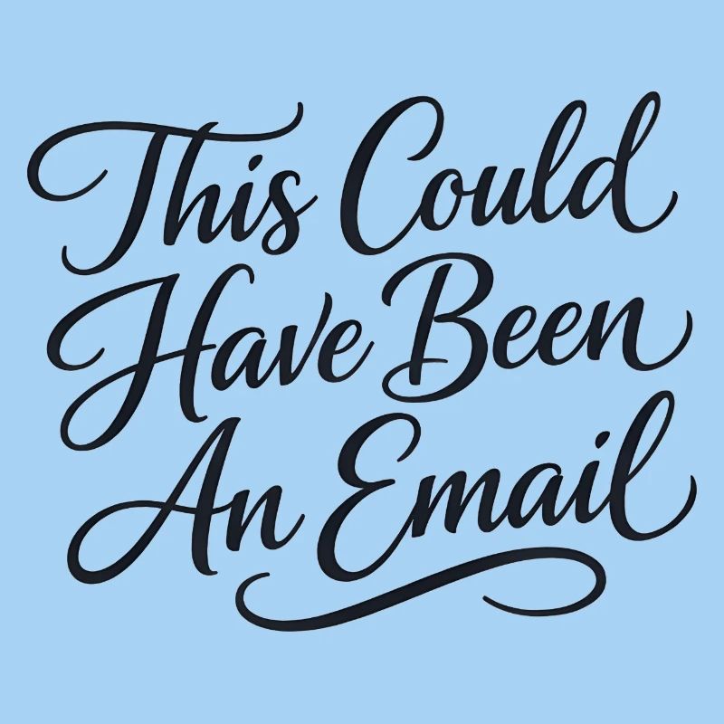 Sarcasm in everyday work – That could also have been a l