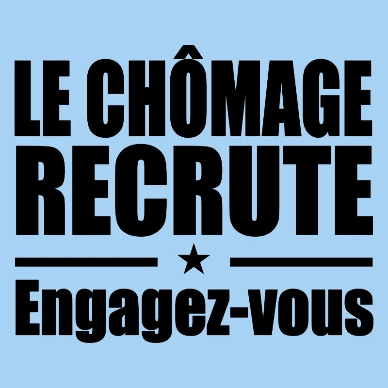 Le Chômage Engagez-vous humour