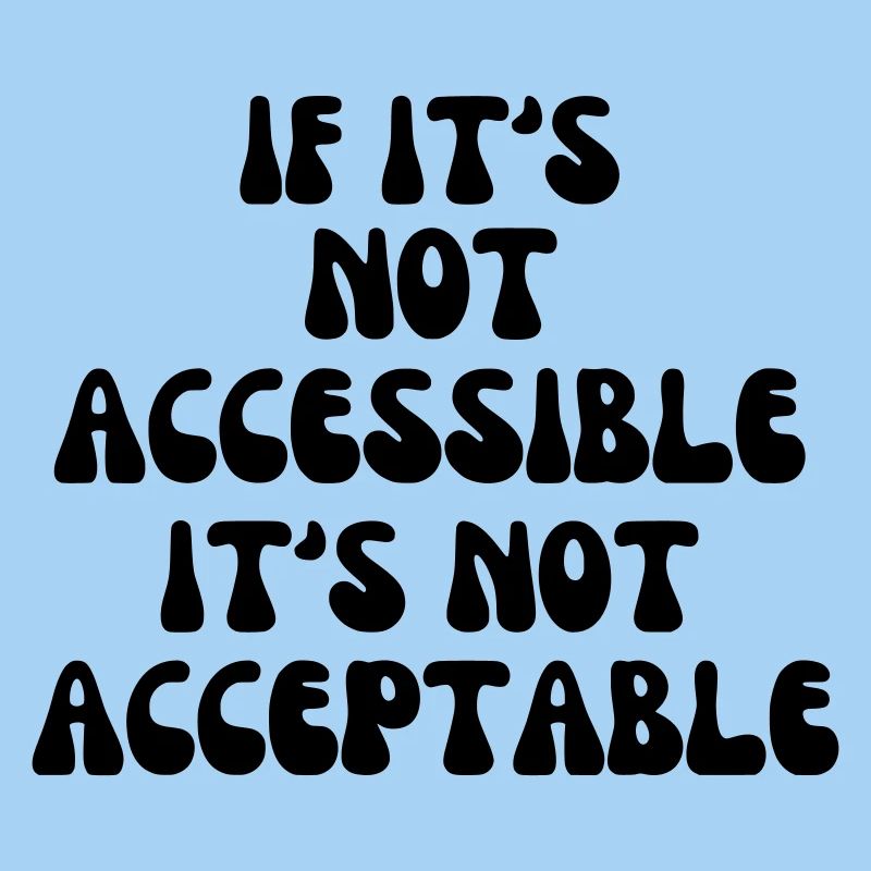 Non acceptable s’il n’est pas accessible*