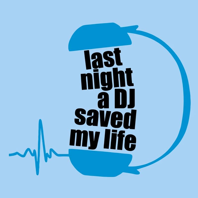 last night a dj saved my life