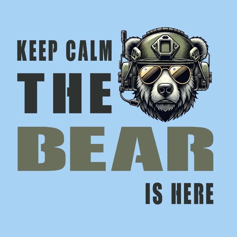 Keep calm, the bear is here - Military
