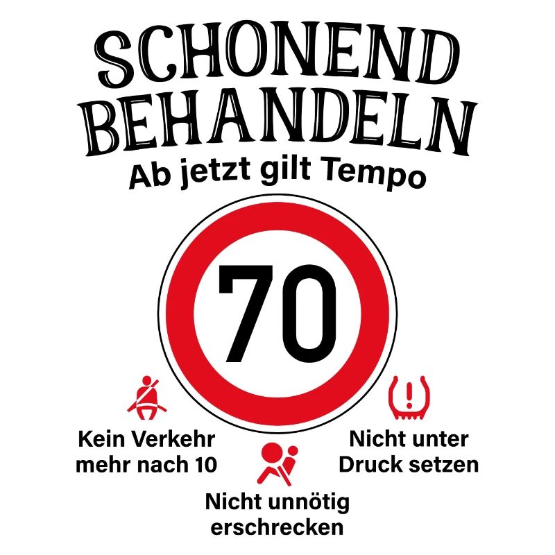 70. Geburtstag Schonend Behandeln 70 Tempolimit 70