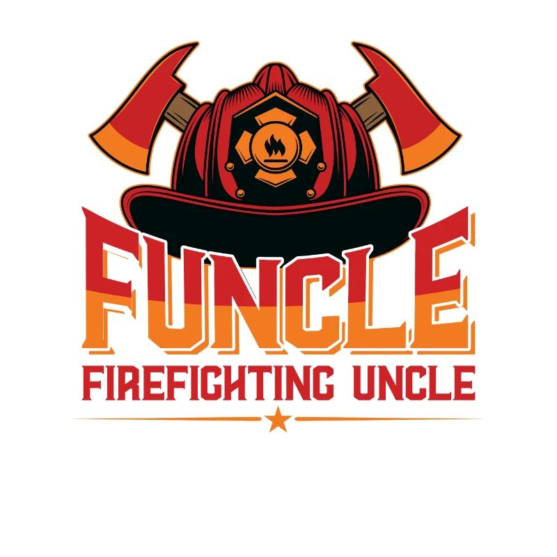 Funcle Firefighting Uncle Fire Department Uncle