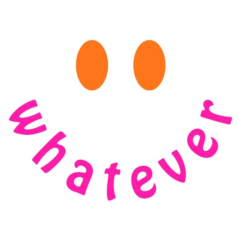 Whatever Smile - Funny Y2K Statement Design