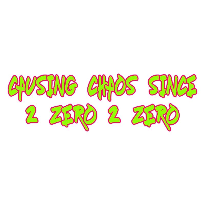 Causing Chaos Since 2020 lustiger Spruch