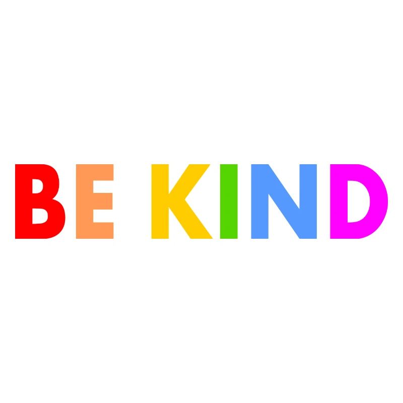 Be kind