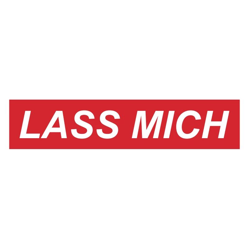 Lass mich